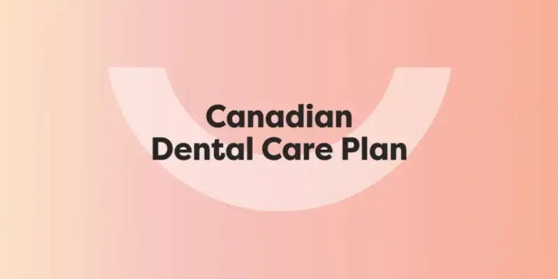 Canadian Dental Care Plan Insurance